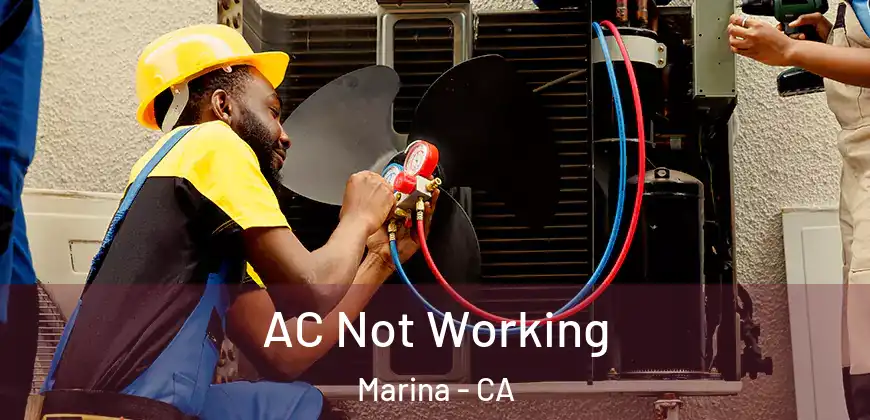  AC Not Working Marina - CA