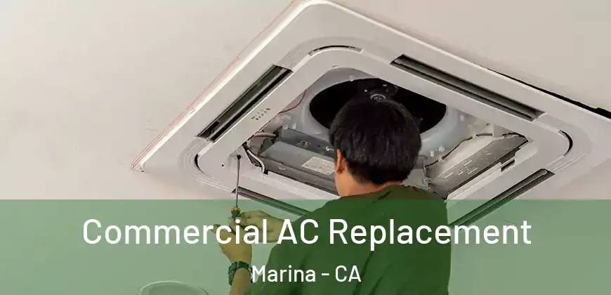 Commercial AC Replacement Marina - CA