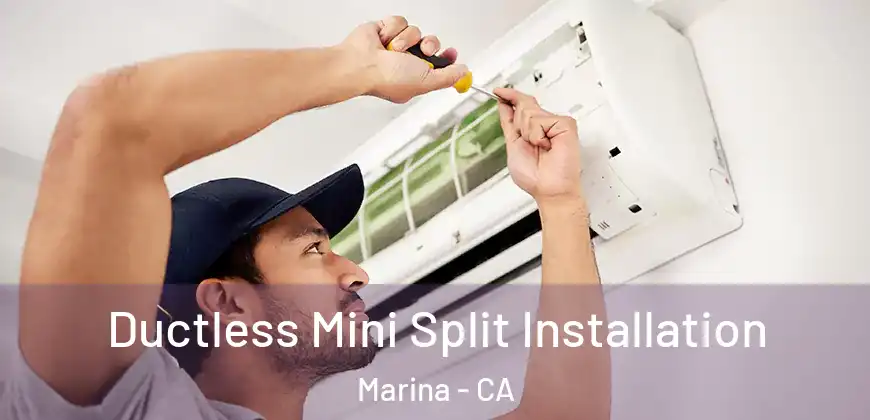 Ductless Mini Split Installation Marina - CA