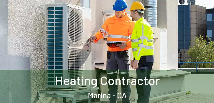 Heating Contractor Marina - CA