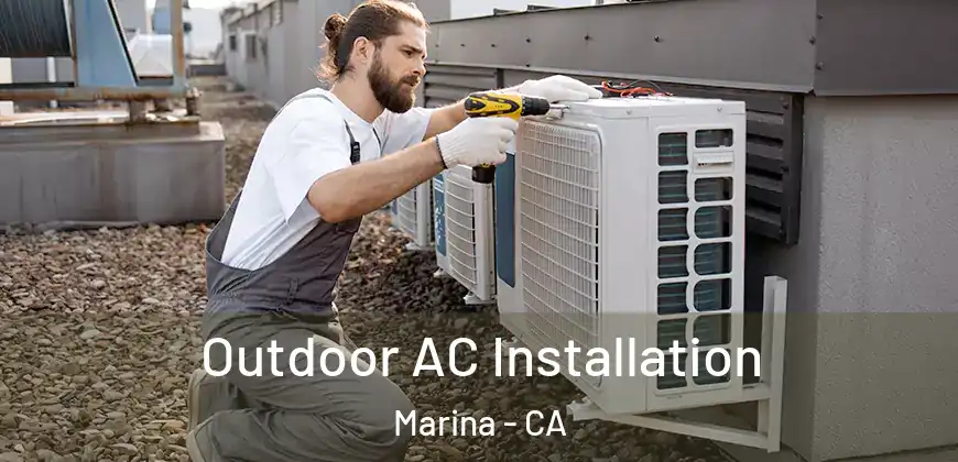 Outdoor AC Installation Marina - CA
